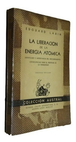 Edouard Labin. La Liberación De La Energía Atómica. &-.