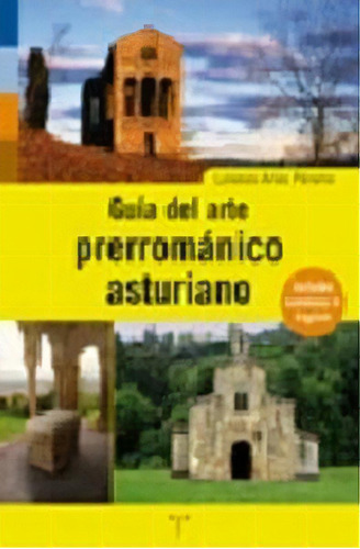 Guãâa Del Arte Prerromãâ¡nico Asturiano, De Arias Páramo, Lorenzo. Editorial Ediciones Trea, S.l., Tapa Blanda En Inglés