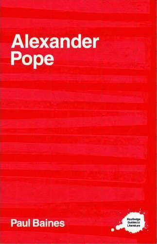 Alexander Pope, De Paul Baines. Editorial Taylor Francis Ltd, Tapa Dura En Inglés