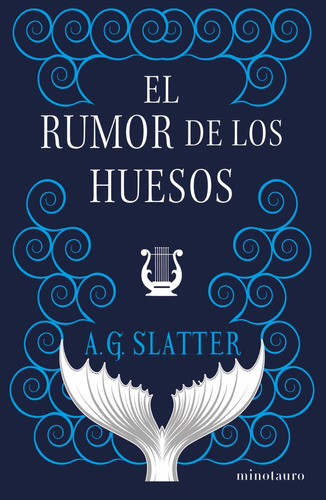 EL RUMOR DE LOS HUESOS, de A. G. SLATTER., vol. 1. Editorial Minotauro, tapa blanda, edición 1 en español, 2023