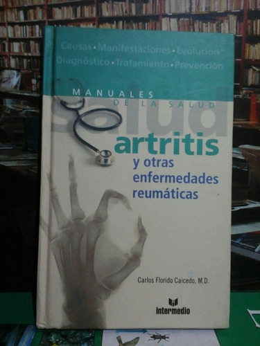 Artritis You Otras Enfermedades Reumáticas, Carlos Caicedo.