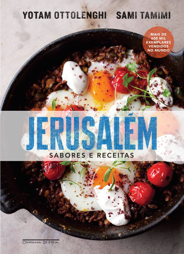 Jerusalém: Sabores e receitas, de Ottolenghi, Yotam. Editora Schwarcz SA, capa dura em português, 2017