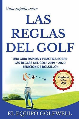 Libro : Guia Rapida De La Reglas De Golf Una Guia Rapida Y.