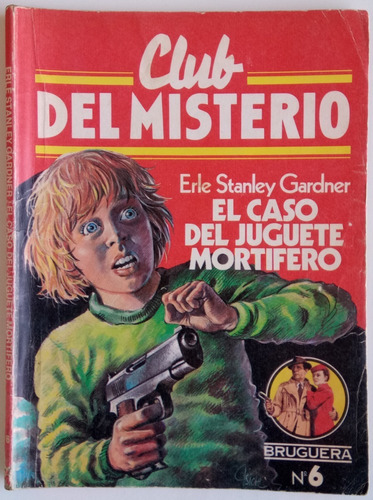 Caso Juguete Mortífero Club Del Misterio #6 Gardner Bruguera