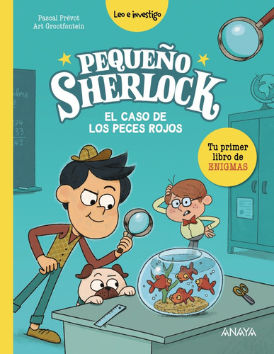 Pequeño Sherlock: El Caso De Los Peces Rojos: Tu Primer Libr