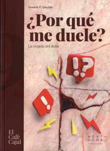 ¿por Qué Me Duele? - Susana Pilar Gaytán Guía - * 