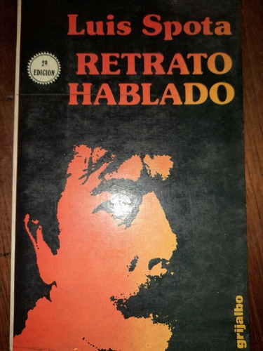 Retrato Hablado Luis Spota Novela Mexicana Grijalbo E11