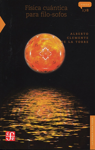 Fisica Cuantica Para Filo Sofos - Alberto Clemente De La Tor