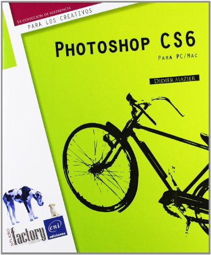 Photoshop Cs6 - Para Pc/Mac, de Didier Mazier. Editorial EDICIONES ENI, tapa blanda en español