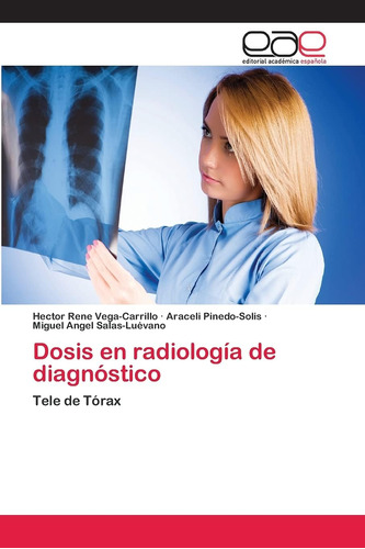 Libro: Dosis En Radiología De Diagnóstico: Tele De Tórax (sp