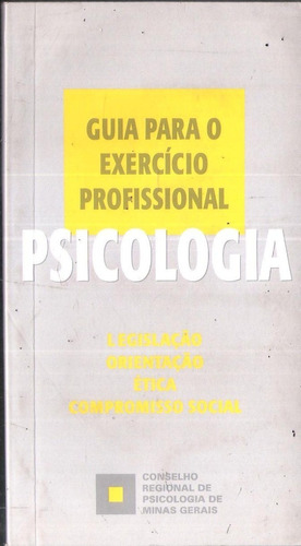 Guia Para O Exercício Profissional - Psicologia - Legislação
