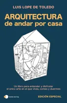Comprar Libro Arquitectura De Andar Por Casa (edicion Especial) De L