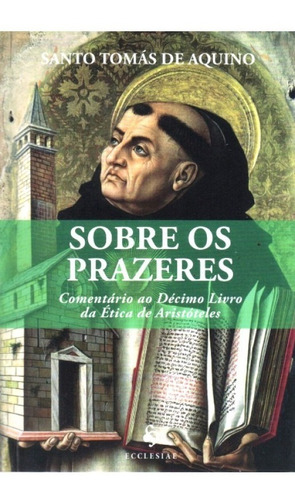Livro Sobre Os Prazeres  - Santo Tomás De Aquino - Ecclesiae