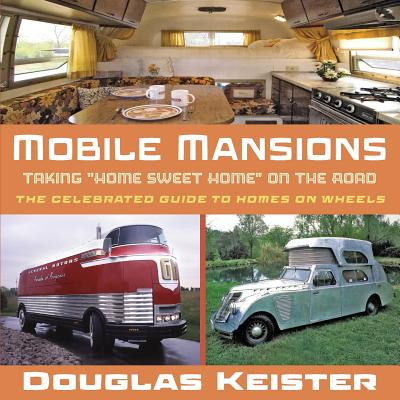 Libro Mobile Mansions: Taking Home Sweet Home On The Road...