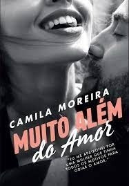 Livro Muito Alem Do Amor Camila Moreira