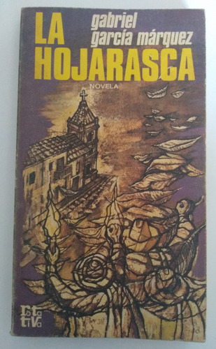 La Hojarasca Gabriel García Márquez 1978