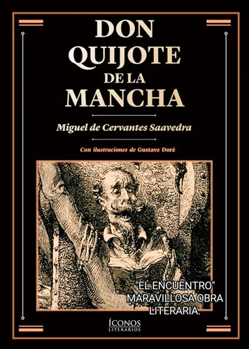 Don Quijote De La Mancha/ Ilustraciones De: Gustave Doré.