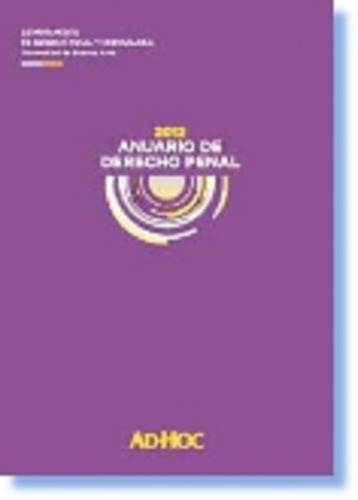 Anuario de Derecho Penal 2012, de Jorge De la Rúa, Gonzalo Fernández, Carlos Caramuti. Editorial Ad-Hoc en español