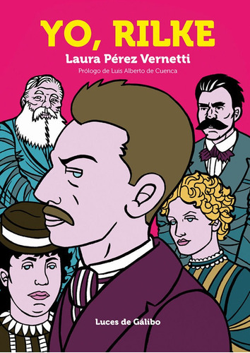 Yo, Rilke, De Laura Pérez Vernetti. Editorial Luces De Galibo Gorbs Comunicacio Scp, Tapa Dura En Español