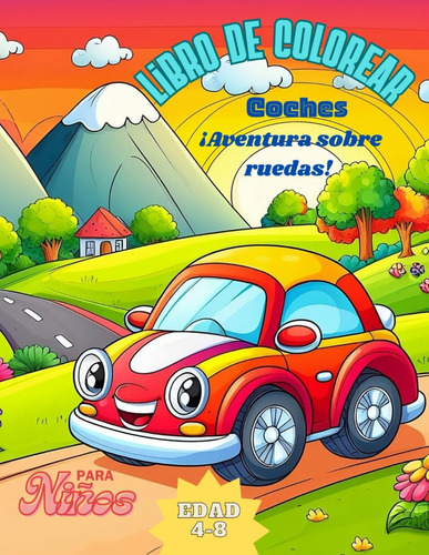 Libro: Libro De Colorear De Coches: Aventura Sobre Ruedas! P