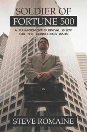 Libro Soldier Of Fortune 500 : A Management Survival Guid...