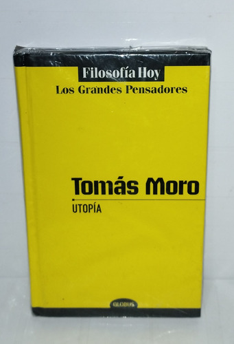 Tomas Moro - Utopia 2013 Los Grandes Pensadores 2013 Globus