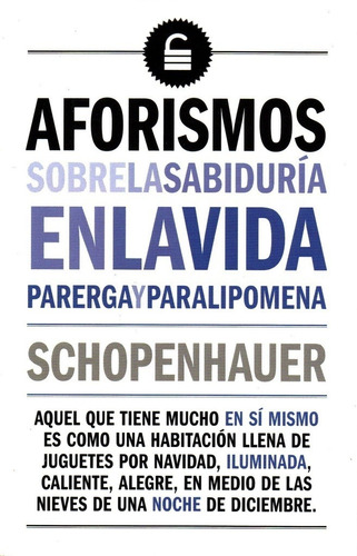 Aforismos Sobre La Sabiduría. Parerga Y Paralimpomena - Arth