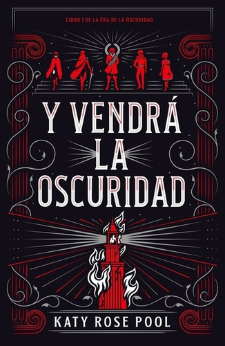 La Era De La Oscuridad 1: Y Vendrá La Oscuridad - Rose Pool