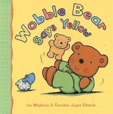 Wobble Bear Says Yellow - Whybrow Ian