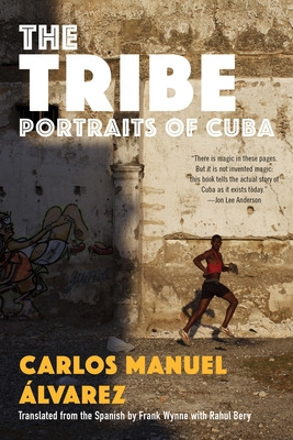 Libro The Tribe: Portraits Of Cuba - Ãlvarez, Carlos Man...