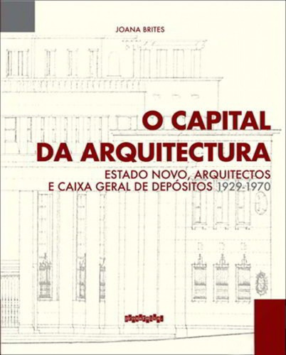 Libro O Capital Da Arquitectura - Brites, Joana