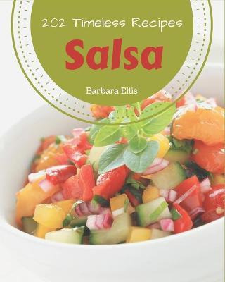 Libro 202 Timeless Salsa Recipes : An One-of-a-kind Salsa...