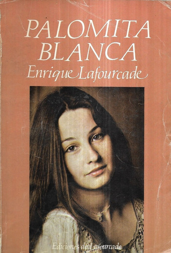 Palomita Blanca / Enrique Lafourcade / Ediciones Lafourcade