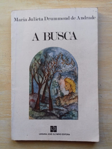 Livro A Busca Maria Julieta Drummond De Andrade - 2ª Edição