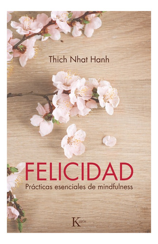 Felicidad . Practicas Esenciales De Mindfulness (ed.arg.)