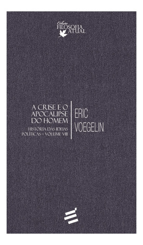 Livro História Das Ideias Políticas Volume 8 - Eric Voegelin