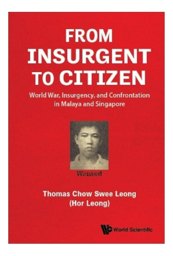 From Insurgent To Citizen: World War, Insurgency, And . Eb01