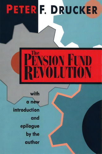 The Pension Fund Revolution, De Drucker, Peter. Editorial Routledge, Tapa Dura En Inglés