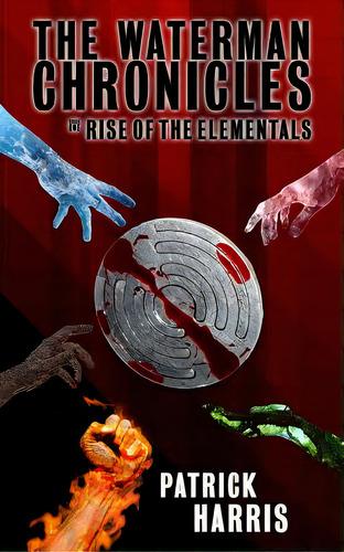 The Waterman Chronicles: Rise Of The Elementals, De Harris, Patrick. Editorial Lightning Source Inc, Tapa Blanda En Inglés