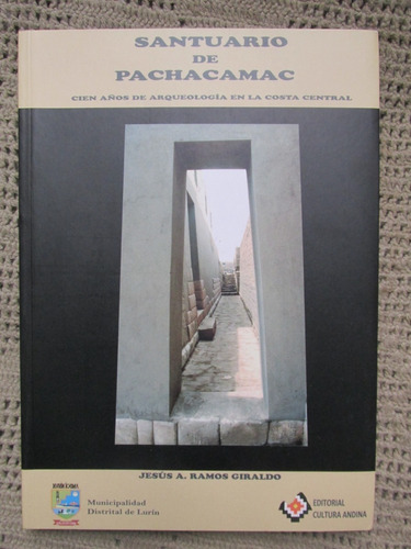 Libro: Santuario De Pachacamac. Cien Años De Arqueología  
