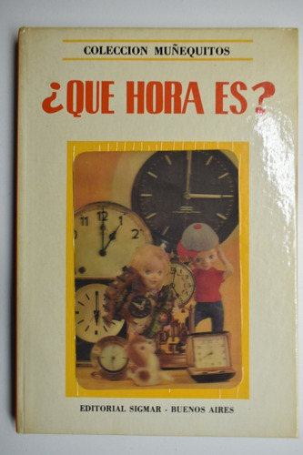 ¿que Hora Es? María Laura Serrano,muñequitos,sigmar 1969c199