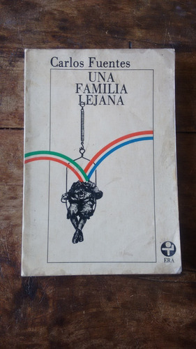 Una Familia Lejana - Carlos Fuentes - Era