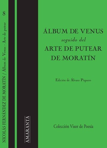 Álbum De Venus / Arte De Putear De Moratín - Nicolas, de Nicolás Fernández de Moratín. Editorial Visor en español