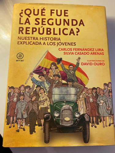 ¿qué Fue La Segunda República? Nuestra Historia Explicada