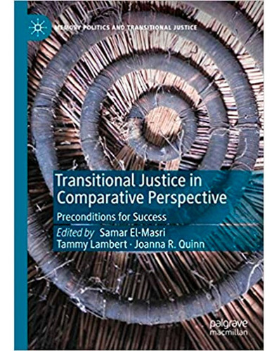 Transitional Justice In Comparative Perspective  Macmillan