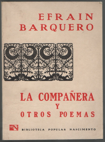 La Compañera Y Otros Poemas. Efrain Barquero