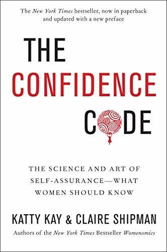 Book : The Confidence Code The Science And Art Of...