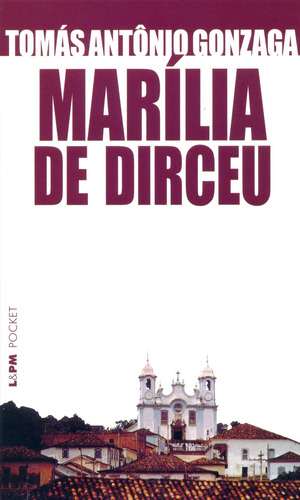 Marília de Dirceu, de Gonzaga, Tomás Antônio. Série L&PM Pocket (104), vol. 104. Editora Publibooks Livros e Papeis Ltda., capa mole em português, 1998