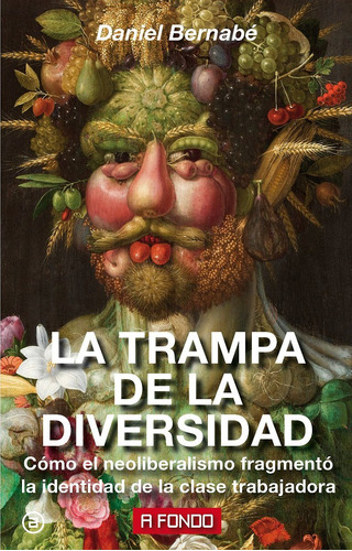 La Trampa De La Diversidad Daniel Bernabé Ediciones Akal 