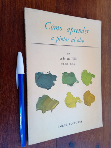 Cómo Aprender A Pintar Al Óleo. Adrián Hill